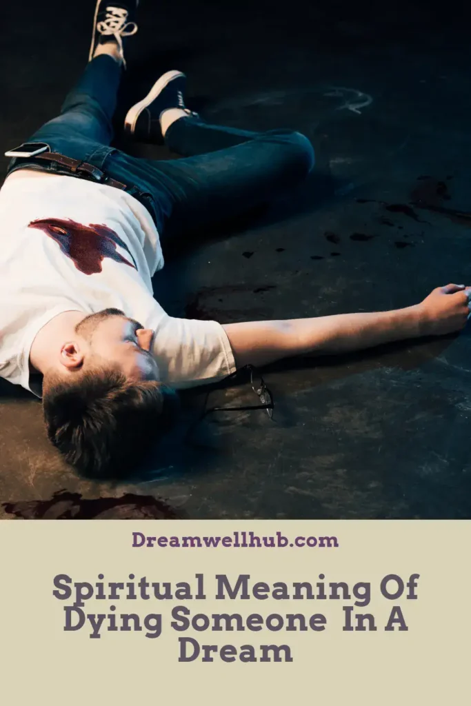 spiritual meaning of dying someone in a dream