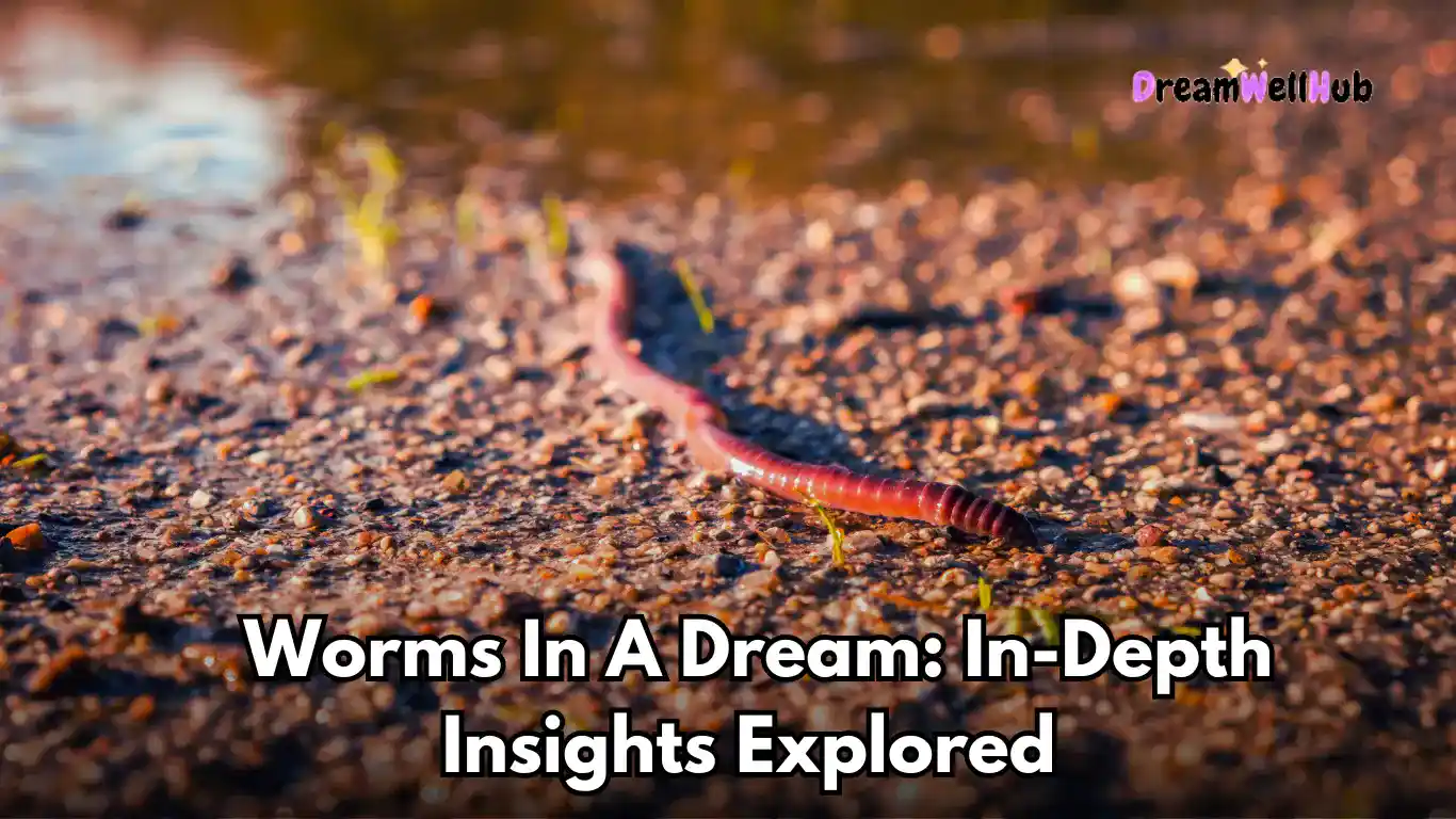 Worms In A Dream