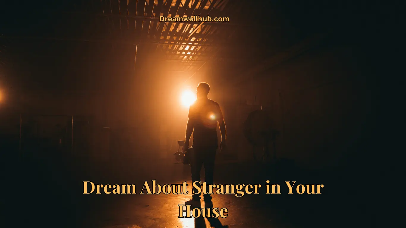 Dream About Stranger in Your House