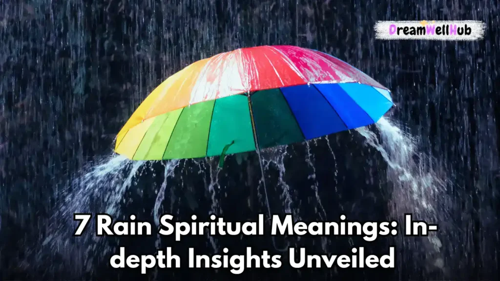 7 Rain Spiritual Meanings